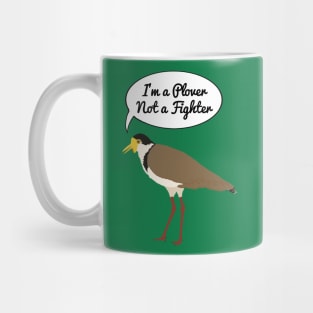 I'm a Plover Not a Fighter Mug